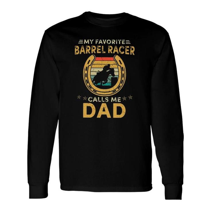 My Favorite Barrel Racer Calls Me Dad Horse Shoe Horse Riding Silhouette Vintage Retro Long Sleeve T-Shirt T-Shirt