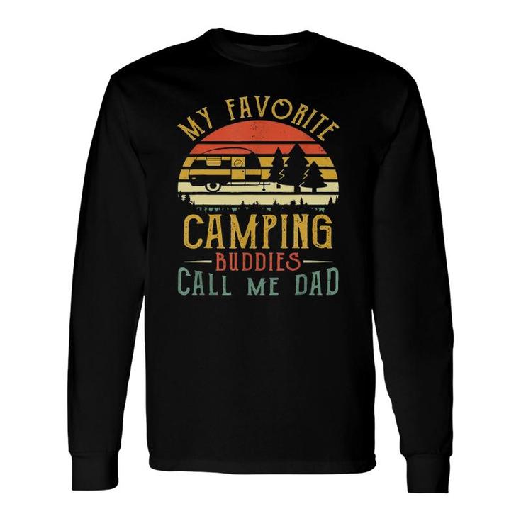 My Favorite Camping Buddies Call Me Dad Vintage Fathers Day Long Sleeve T-Shirt T-Shirt