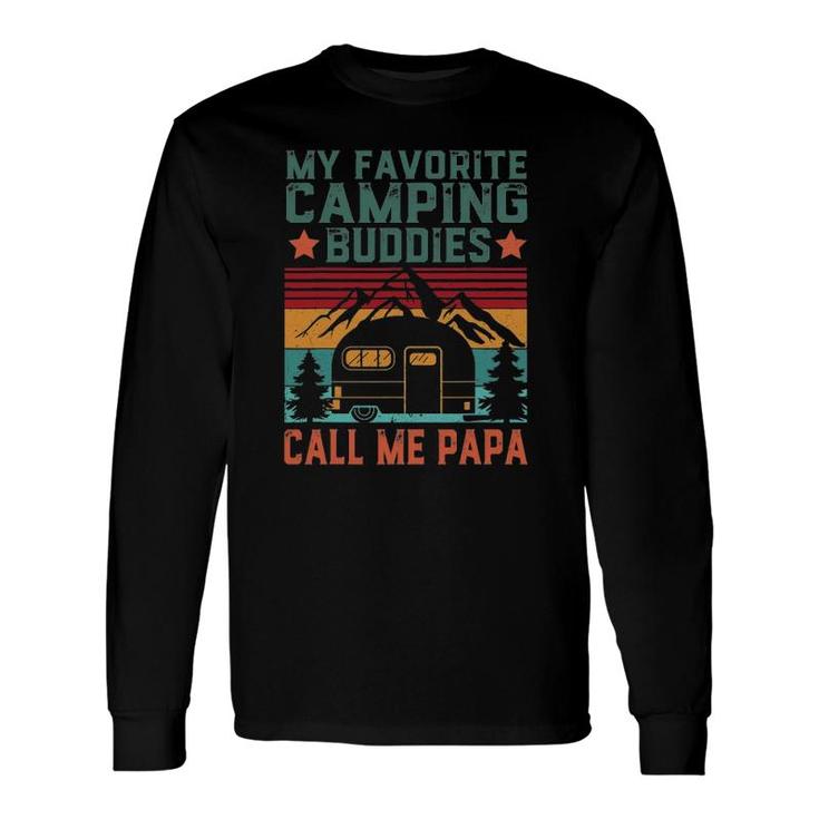 My Favorite Camping Buddies Call Me Papa Father's Day Long Sleeve T-Shirt T-Shirt