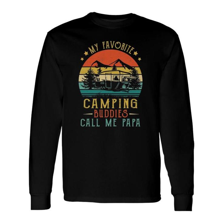 My Favorite Camping Buddies Call Me Papa Vintage Fathers Day Long Sleeve T-Shirt T-Shirt