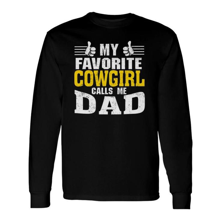 My Favorite Cowgirl Calls Me Dad Long Sleeve T-Shirt T-Shirt