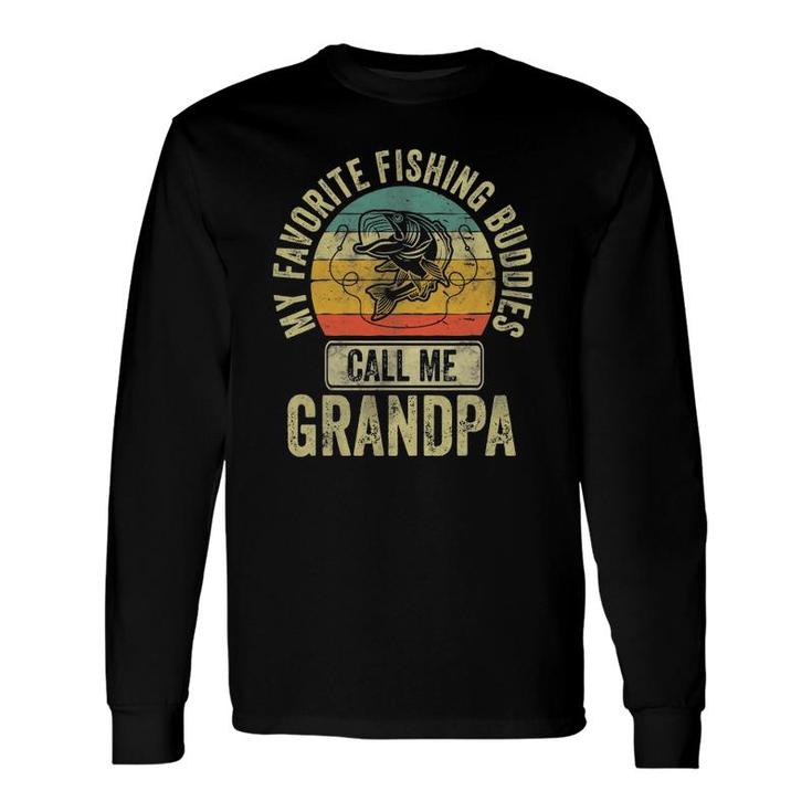 My Favorite Fishing Buddies Call Me Grandpa Fisherman Long Sleeve T-Shirt T-Shirt