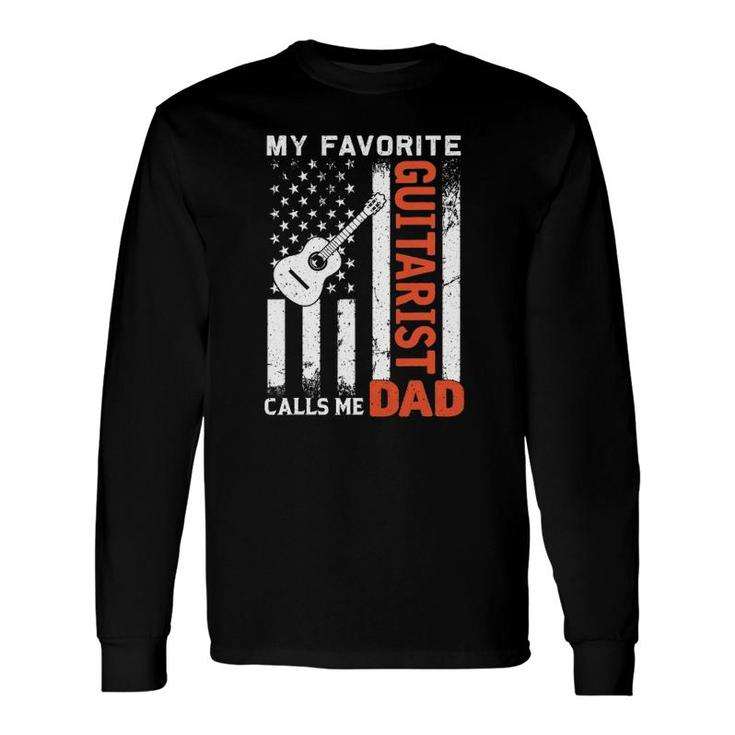 My Favorite Guitarist Calls Me Dad Usa Flag Father's Day Long Sleeve T-Shirt T-Shirt