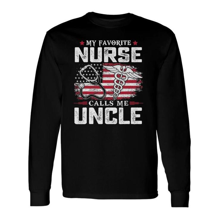 My Favorite Nurse Calls Me Uncle Long Sleeve T-Shirt T-Shirt