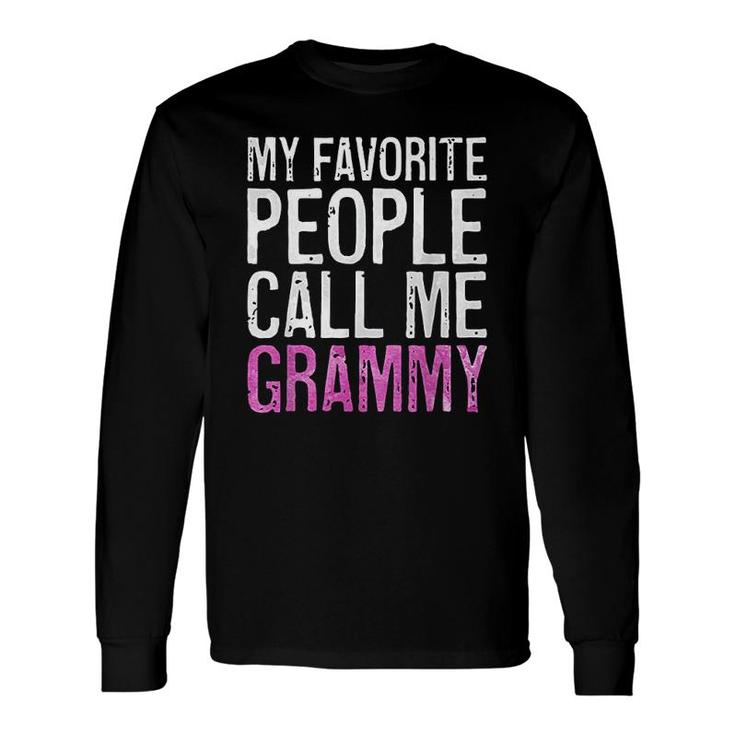 My Favorite People Call Me Grammy Long Sleeve T-Shirt T-Shirt