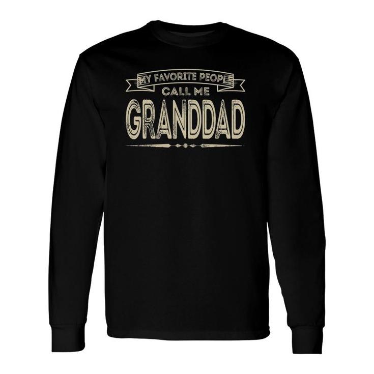 My Favorite People Call Me Granddad Dad Papa Grandpa Long Sleeve T-Shirt T-Shirt