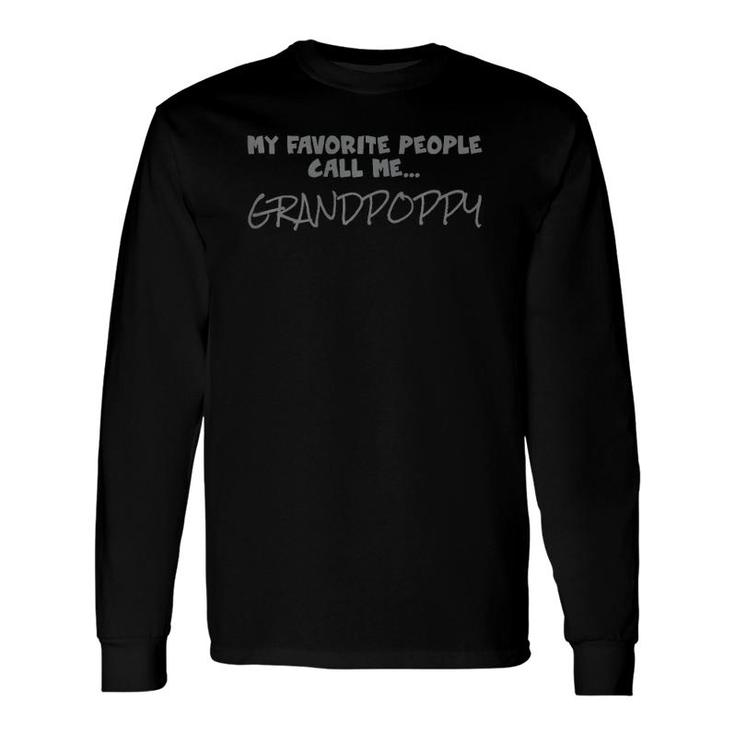 My Favorite People Call Me Grandpoppy Tee Long Sleeve T-Shirt T-Shirt