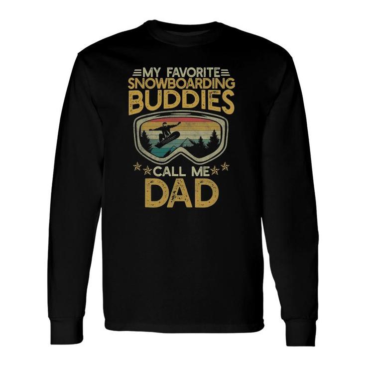 My Favorite Snowboarding Buddies Call Me Dad Father's Day Long Sleeve T-Shirt T-Shirt