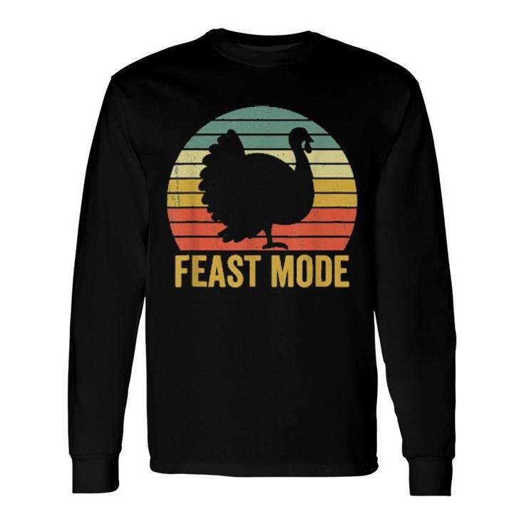 Feast Mode Thanksgiving Vintage Turkey Trot Retro Long Sleeve T-Shirt T-Shirt