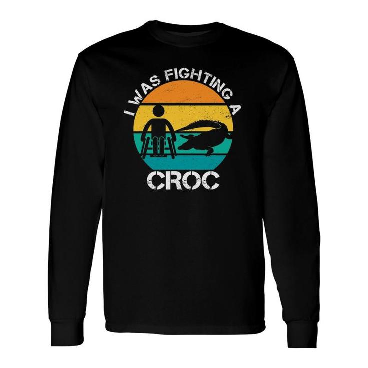 I Was Fighting A Croc Wheelchair Humor Handicapped Long Sleeve T-Shirt T-Shirt