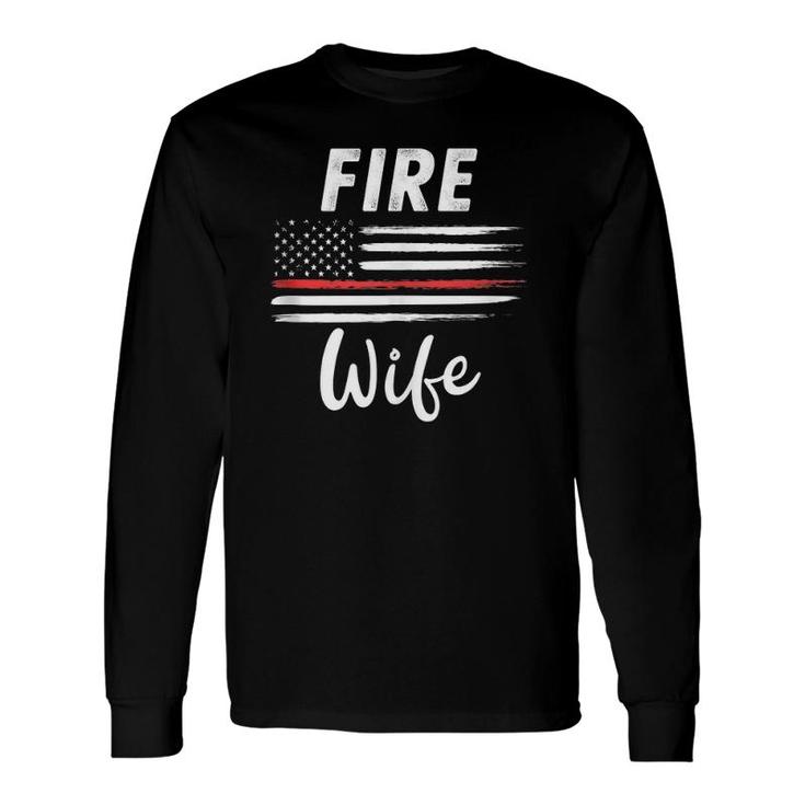 Fire Wife American Flag Thin Red Line Married Firefighter Long Sleeve T-Shirt T-Shirt