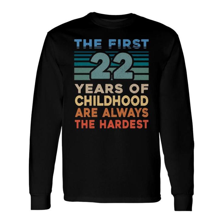 The First 22 Years Old Birthday 22Nd Birthday Gag Long Sleeve T-Shirt