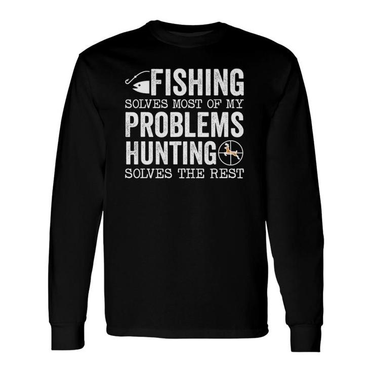 Fishing & Hunting For Hunters Who Love To Hunt Humor Hunter Long Sleeve T-Shirt T-Shirt