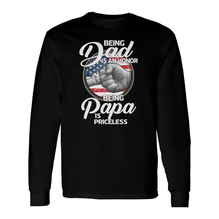 Fist Bump Being Dad Is An Honor Being Papa Is Priceless Long Sleeve T-Shirt T-Shirt