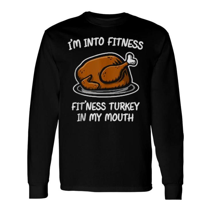 Fitness Gym Humorous Thanksgiving Christmas Turkey Long Sleeve T-Shirt T-Shirt