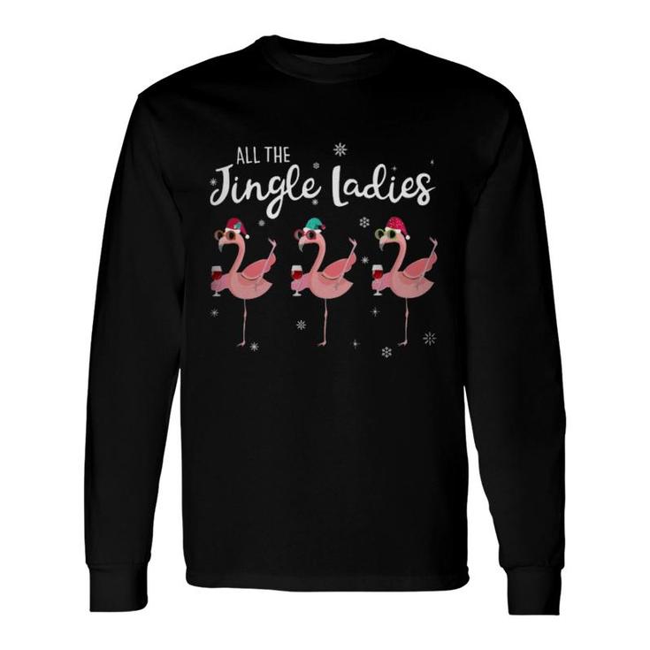 Flamingo All The Jingle Ladies Long Sleeve T-Shirt
