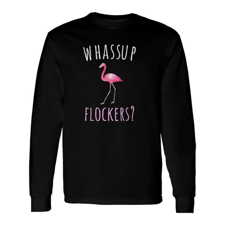 Flamingo Whassup Flockers Long Sleeve T-Shirt