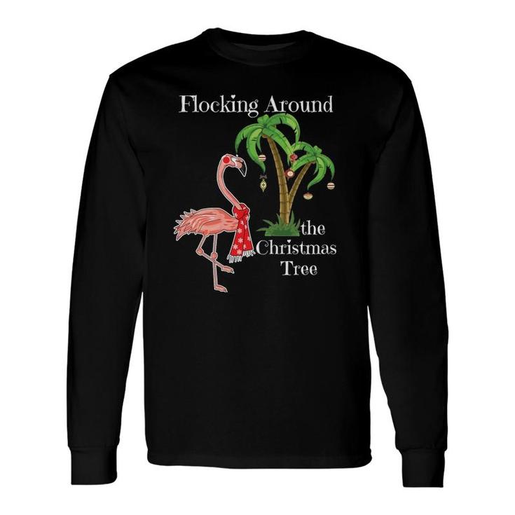 Flocking Around The Christmas Tree Flamingo With Palm Tree Long Sleeve T-Shirt T-Shirt