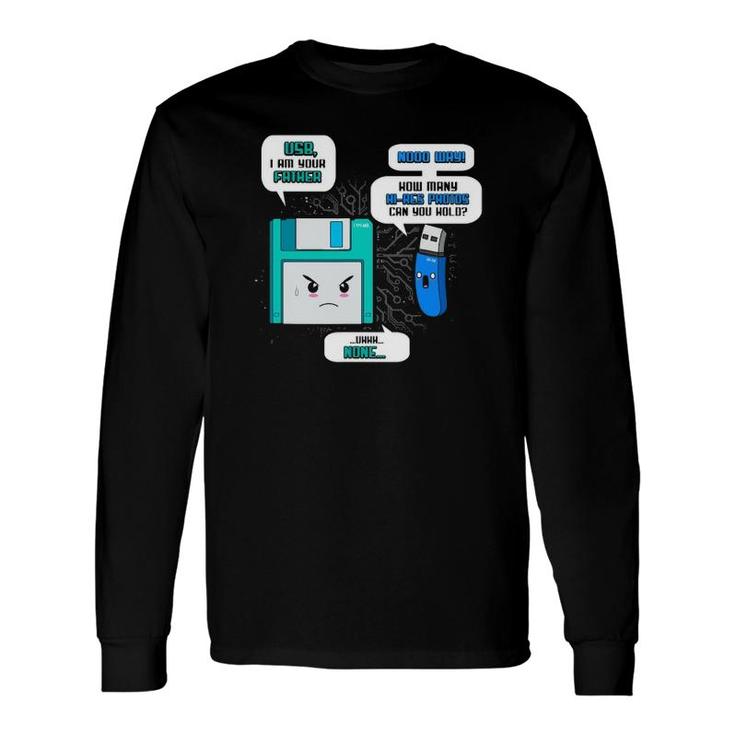 Floppy Usb I Am Your Father Computer Geek Long Sleeve T-Shirt T-Shirt