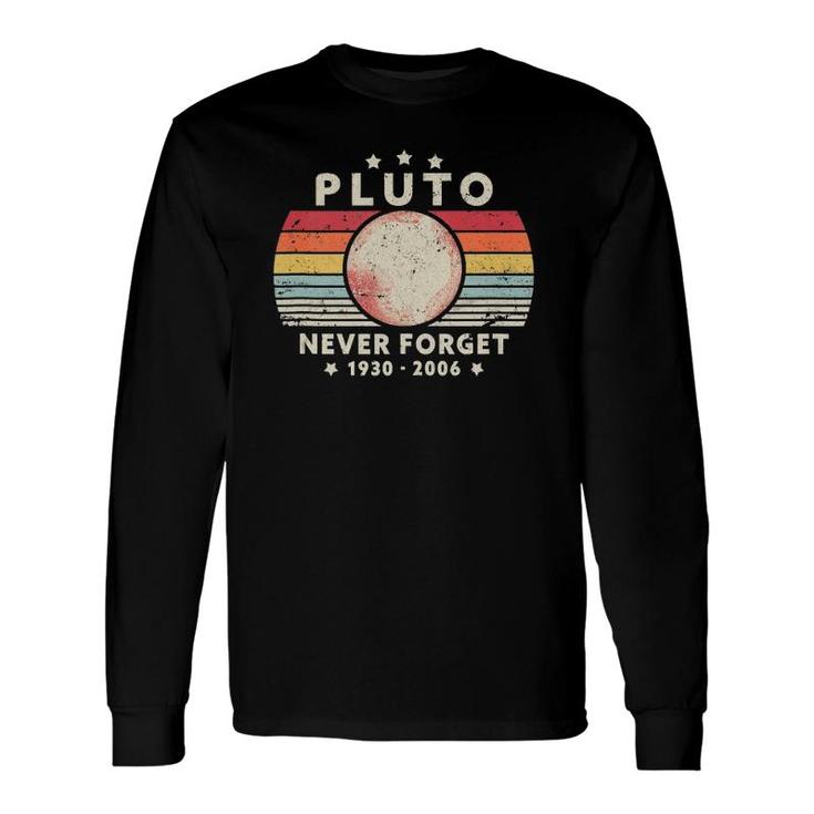 Never Forget Pluto Retro Style Space, Science Tank Top Long Sleeve T-Shirt T-Shirt