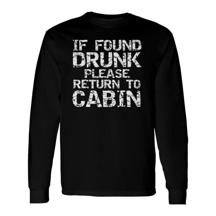 If Found Drunk Please Return To Cabin Cruise Tee Long Sleeve T-Shirt T-Shirt