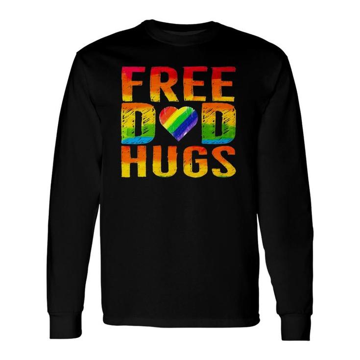 Free Dad Hugs Lgbtq Gay Pride Parades Rainbow For Dad Long Sleeve T-Shirt T-Shirt