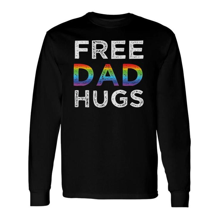 Free Dad Hugs Lgbtq Pride Rainbow Long Sleeve T-Shirt T-Shirt