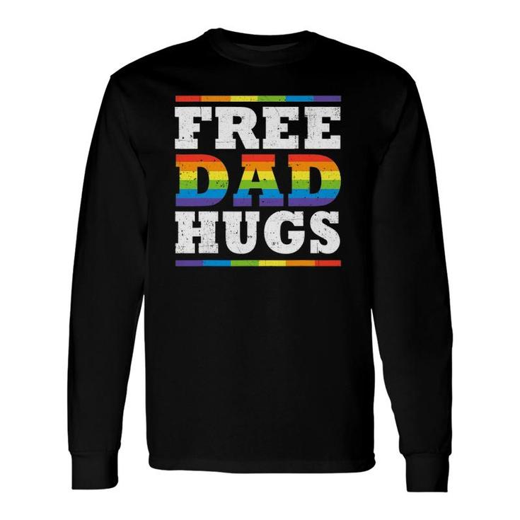 Free Dad Hugs Rainbow Lgbt Pride Father's Day Long Sleeve T-Shirt T-Shirt