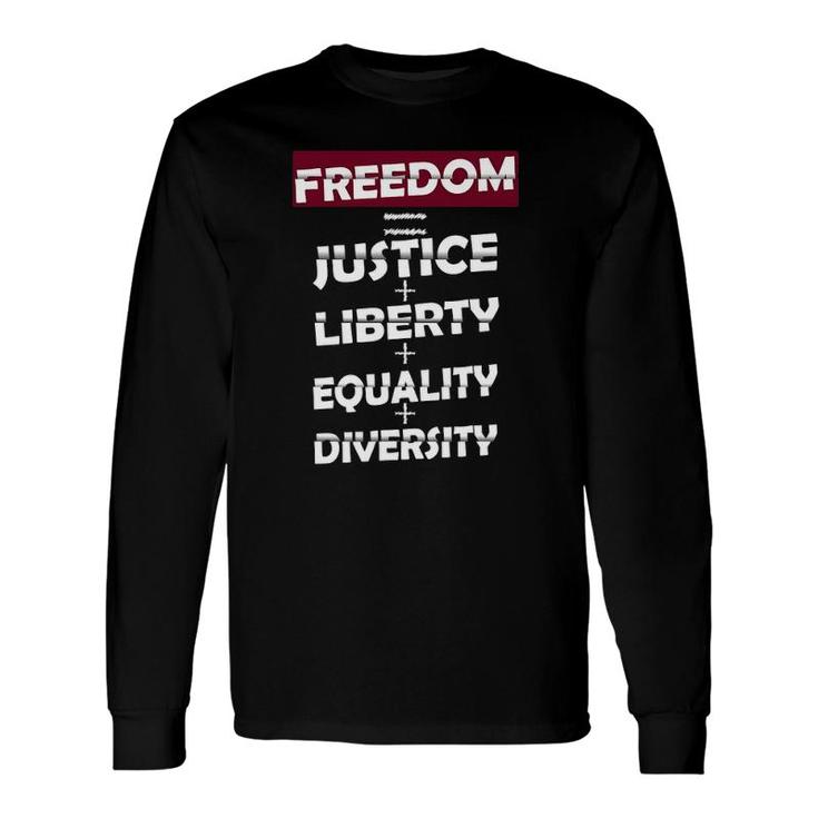 Freedom Justice Liberty Equality Diversity Human Rights Long Sleeve T-Shirt T-Shirt