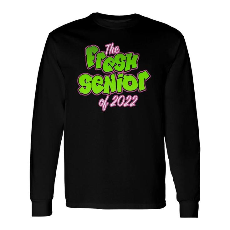 The Fresh Senior Class Of 2022 Ver2 Long Sleeve T-Shirt T-Shirt