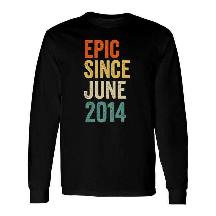Fun Epic Since June 2014, 7Th Birthday 7 Years Old Long Sleeve T-Shirt