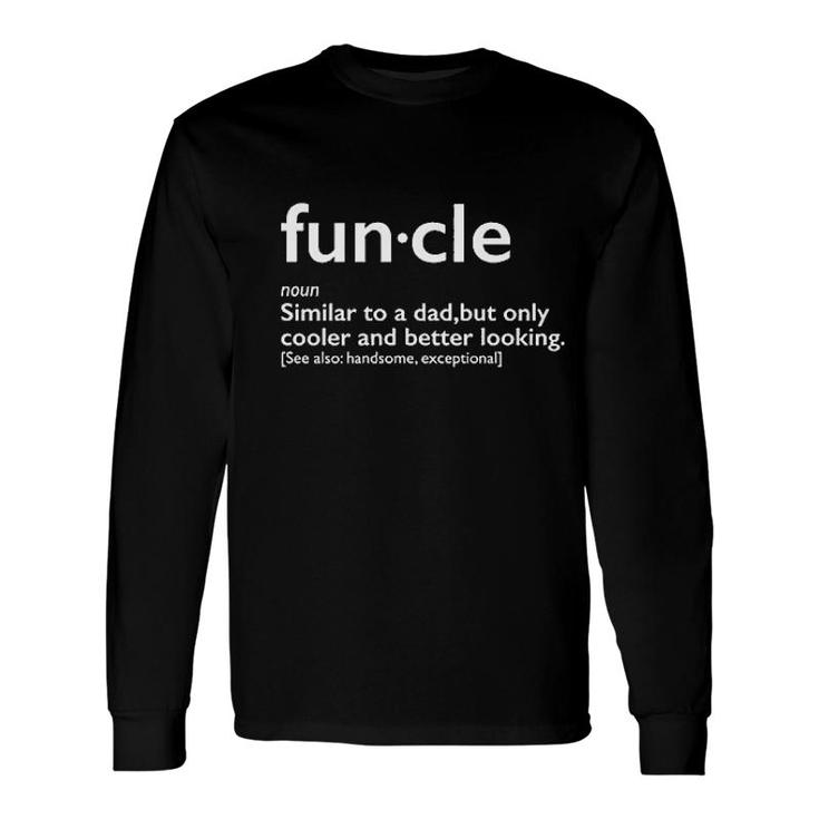 Funcle For Uncle Graphic Long Sleeve T-Shirt