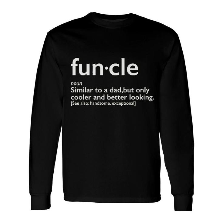 Funcle For Uncle Graphic Sarcastic Long Sleeve T-Shirt