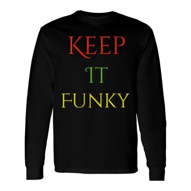 Funky House Dance Funk Soul Disco House 70S Long Sleeve T-Shirt T-Shirt
