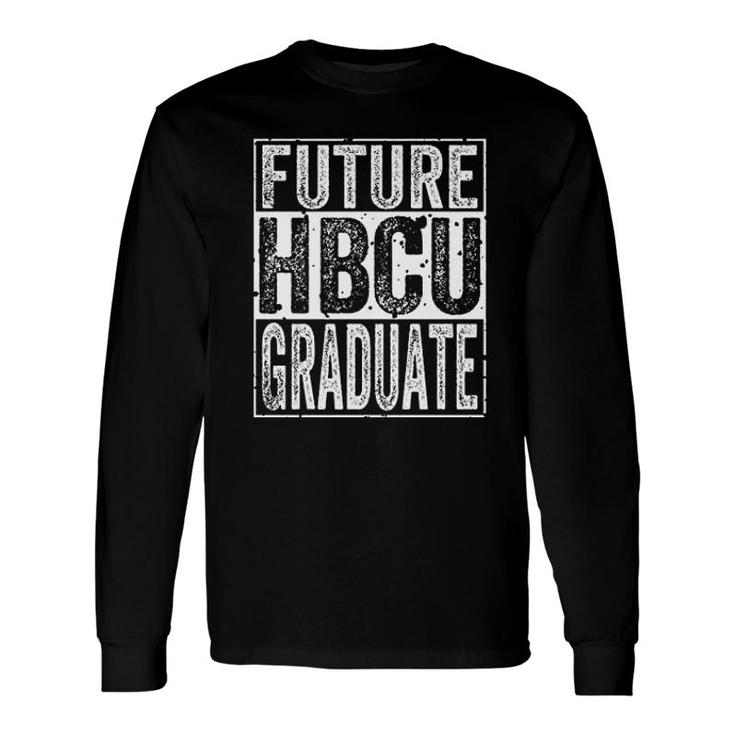 Future Hbcu Graduate Long Sleeve T-Shirt T-Shirt