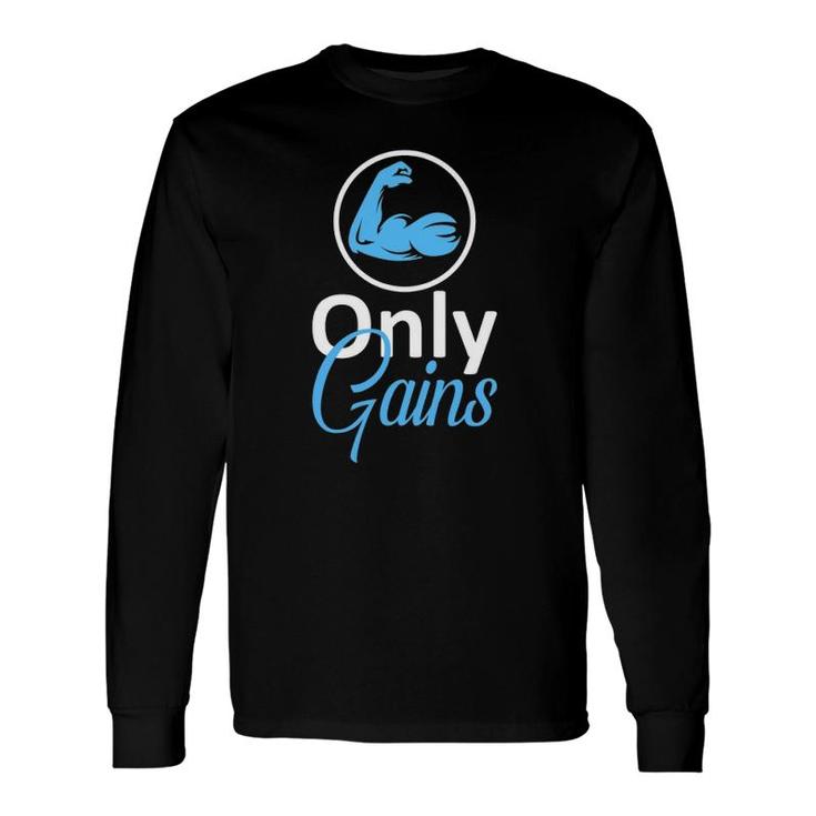 Only Gains Gym Fitness Workout Parody Long Sleeve T-Shirt