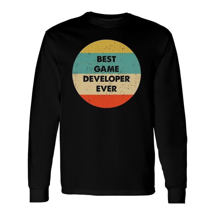 Game Developer Best Game Developer Ever Long Sleeve T-Shirt T-Shirt