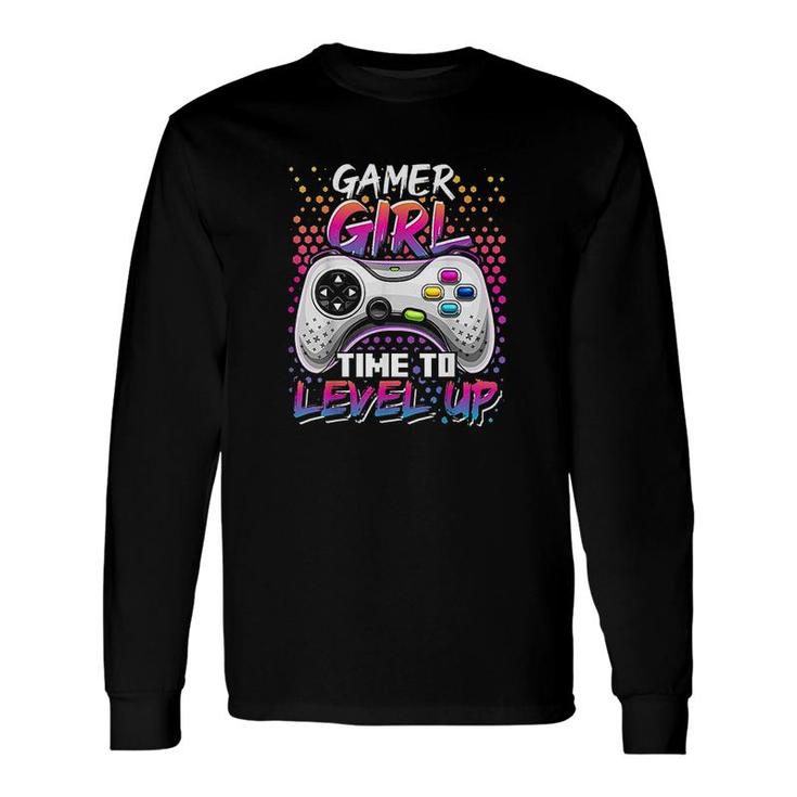 Gamer Girl Time To Level Up Video Game Birthday Girls Level Up Birthday Long Sleeve T-Shirt