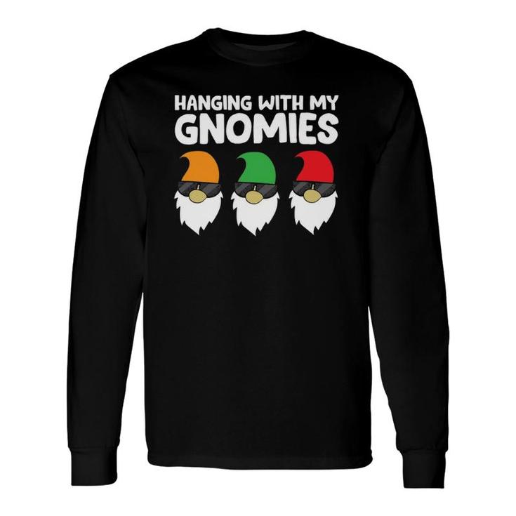 Garden Gnomes Hanging With My Gnomies Long Sleeve T-Shirt T-Shirt