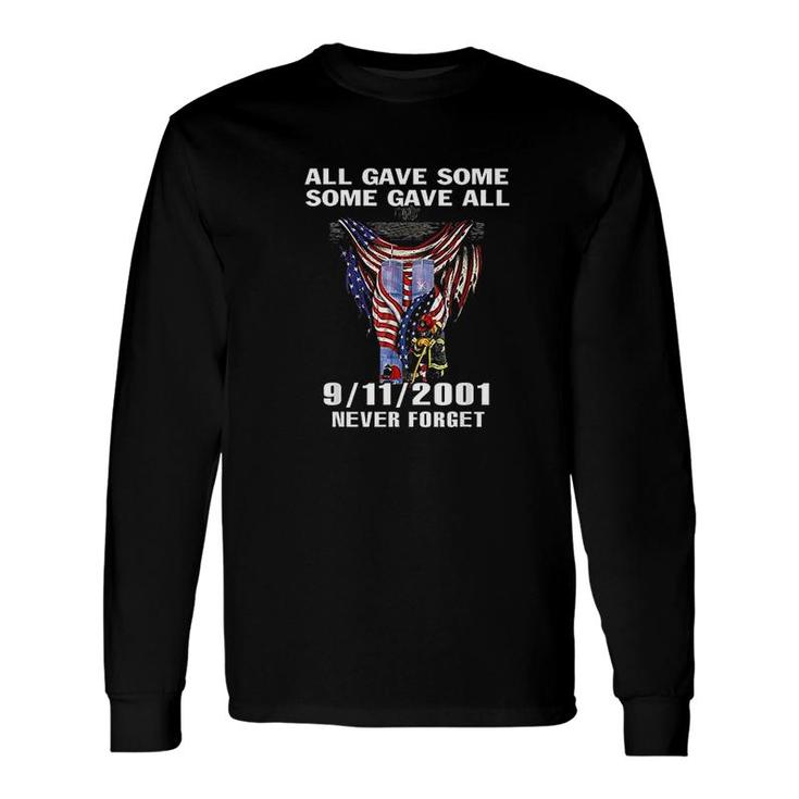 All Gave Some Some Gave All Never Forget Long Sleeve T-Shirt