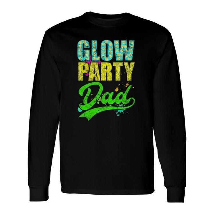 Glow Party Dad Retro Neon Father Daddy Distressed Long Sleeve T-Shirt T-Shirt