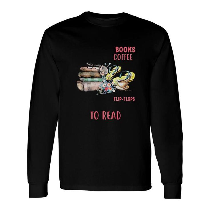 Lets Go On An Adventure Ill Get The Books You Get The Coffee Long Sleeve T-Shirt T-Shirt