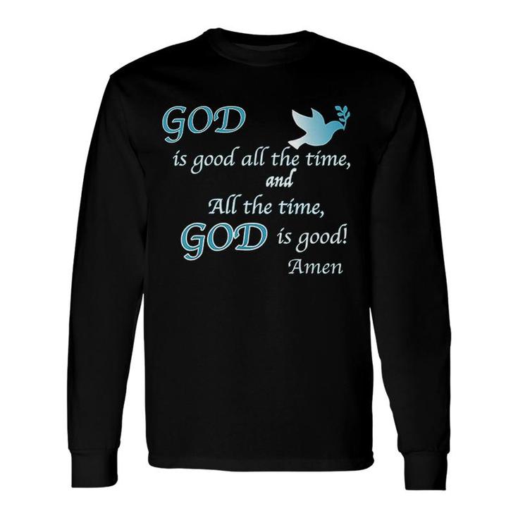 God Is Good All The Time Christian Long Sleeve T-Shirt