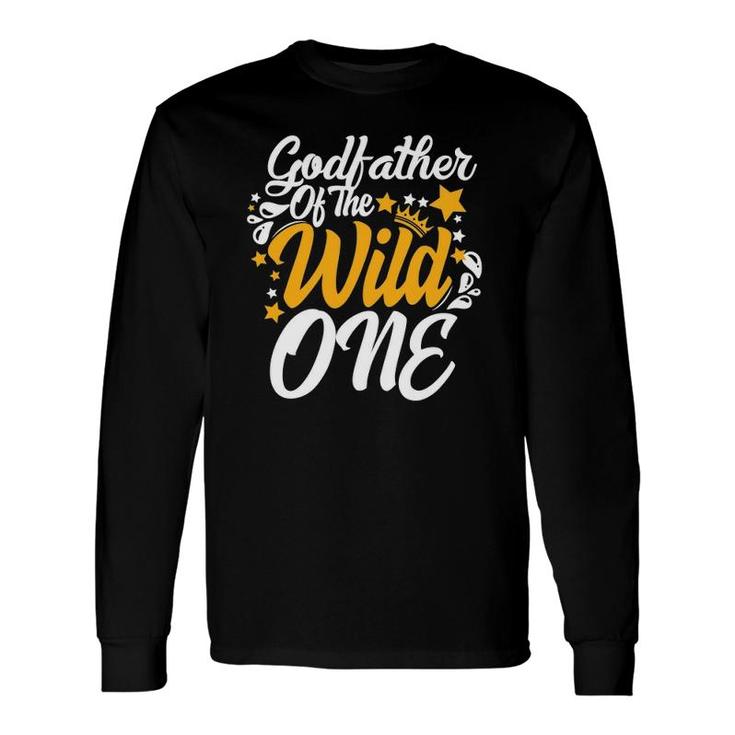 Godfather Of The Wild One 1St Birthday Party First Thing Long Sleeve T-Shirt