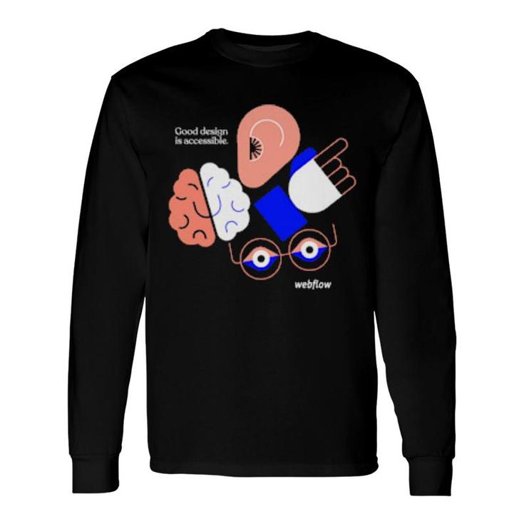 Good Is Accessible Webflow Long Sleeve T-Shirt