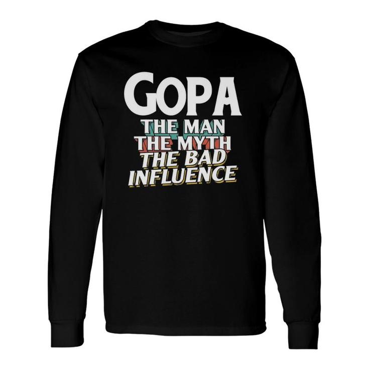 Gopa For The Man Myth Bad Influence Grandpa Long Sleeve T-Shirt T-Shirt