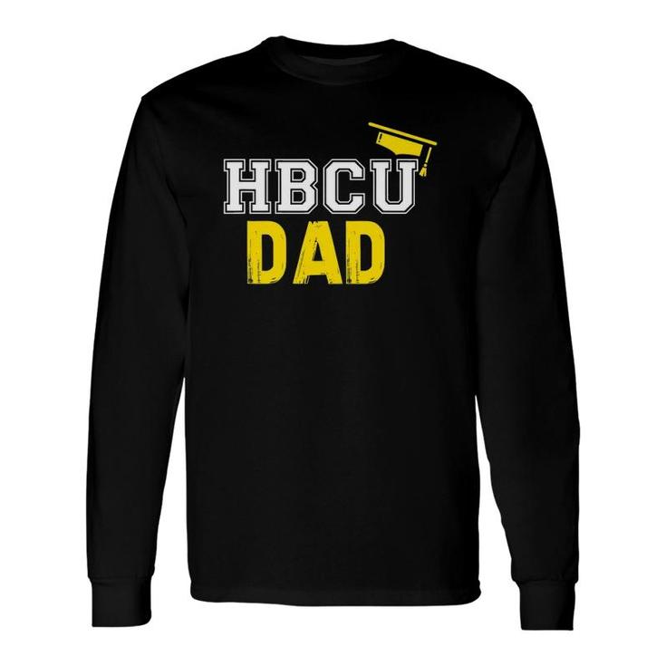 Grad Parent & Grad Hbcu Dad Long Sleeve T-Shirt T-Shirt