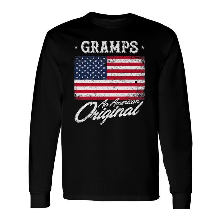 Gramps An American Original Patriotic 4Th Of July Long Sleeve T-Shirt T-Shirt