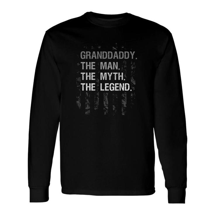 Granddaddy The Man Myth Legend American Flag Long Sleeve T-Shirt T-Shirt
