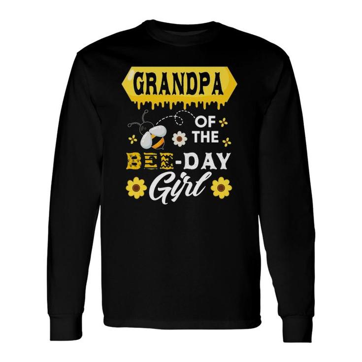 Grandpa Of The Bee Birthday Girl Matching Hive Honey Long Sleeve T-Shirt T-Shirt